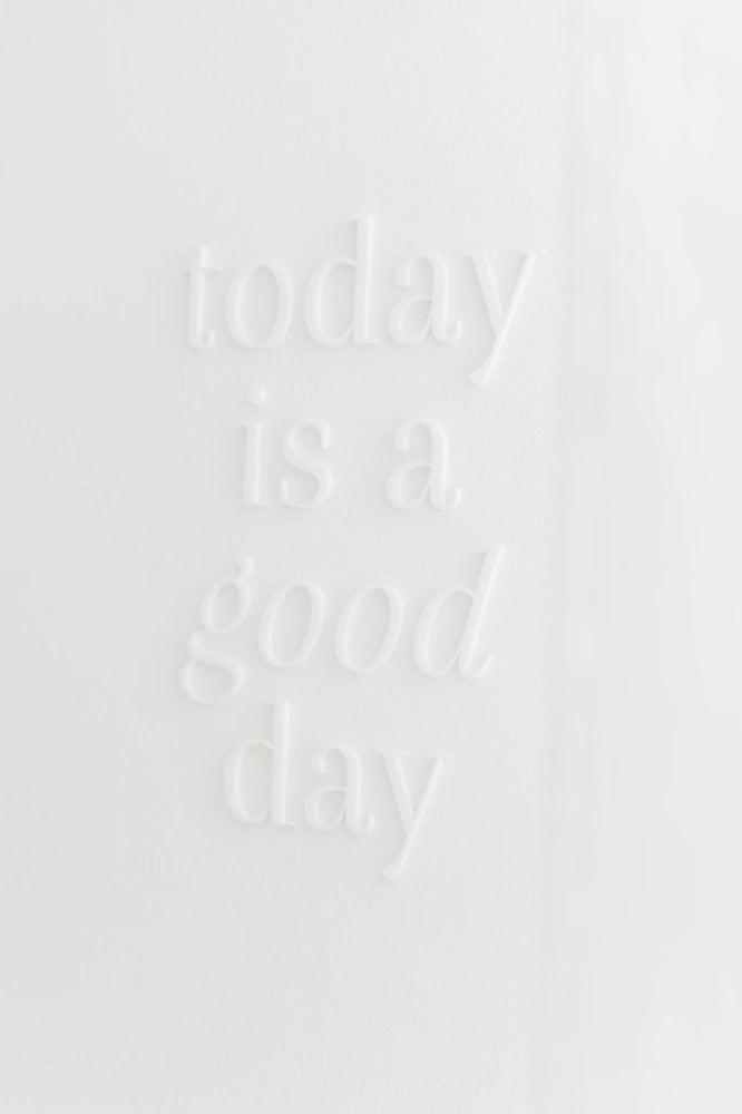 Wandschriftzug &quot;today is a good day&quot;
