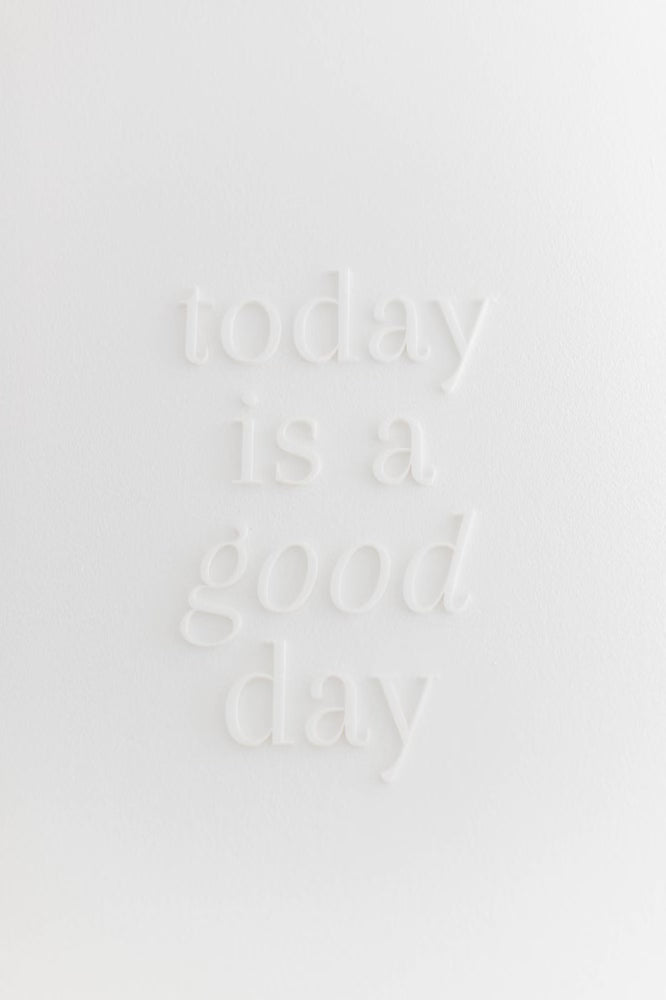 Wandschriftzug "today is a good day"